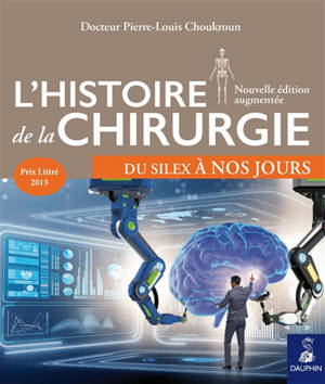 L'histoire de la chirurgie : du silex à nos jours