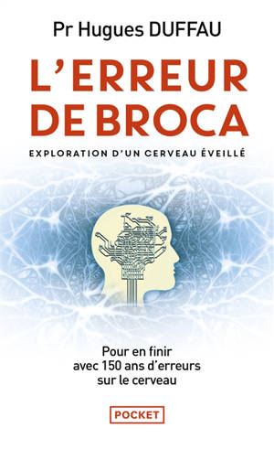 L'erreur de Broca : exploration d'un cerveau éveillé