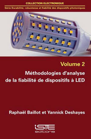 Méthodologies d'analyse de la fiabilité de dispositifs à LED. Volume 2