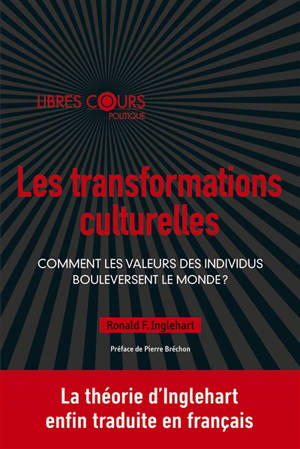 Les transformations culturelles : comment les valeurs des individus bouleversent le monde ?