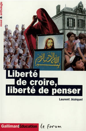 Liberté de croire, liberté de penser