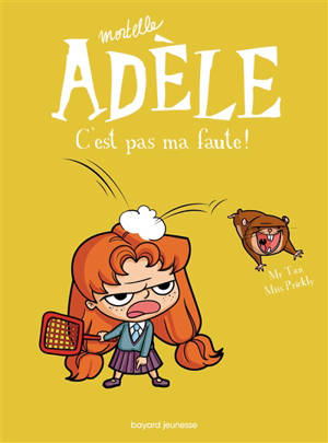 Mortelle Adèle. Volume 3, C'est pas ma faute !