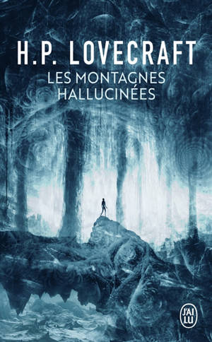 Les montagnes hallucinées; Suivi de Dans l'abîme du temps