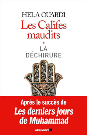 Les califes maudits. Volume 1, La déchirure