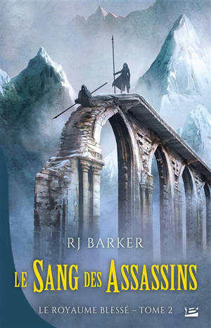 Le royaume blessé. Volume 2, Le sang des assassins