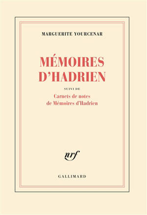 Mémoires d'Hadrien; Suivi de Carnets de notes de Mémoires d'Hadrien