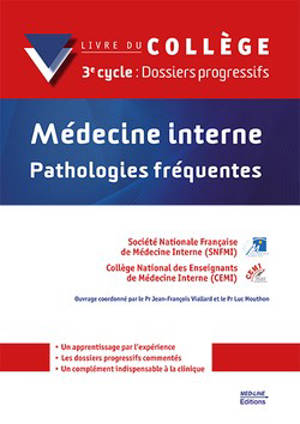 Médecine interne : pathologies fréquentes : livre du collège, 3e cycle, dossiers progressifs