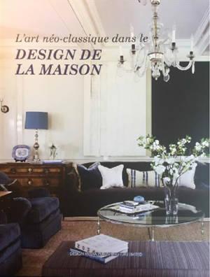 L'art néo-classique dans le design de la maison