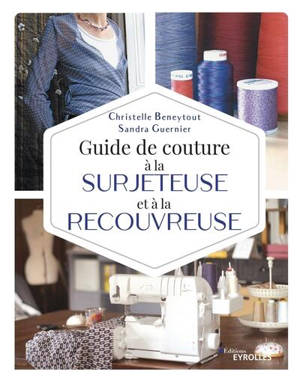 Guide de couture à la surjeteuse et à la recouvreuse