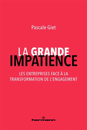 La grande impatience : les entreprises face à la transformation de l'engagement