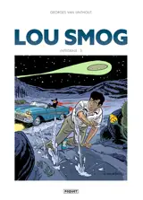 Lou Smog : intégrale. Vol. 3