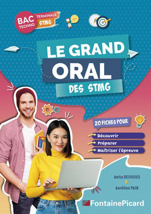 Le grand oral des STMG : 20 fiches pour découvrir, préparer, maîtriser l'épreuve : bac techno, terminale STMG