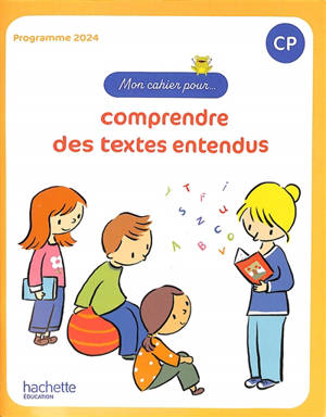 Mon cahier pour comprendre des textes entendus, CP : programme 2020