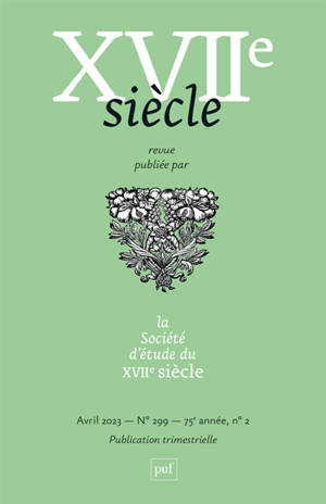 Dix-septième siècle, n° 299. La guerre de Trente Ans : expériences, perceptions et représentations