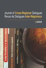 Journal of cross-regional dialogues = Revue de dialogues inter-régionaux, n° 3. New perspective on the international order in the 21st century. Nouvelles perspectives sur l'ordre international au XXIe siècle