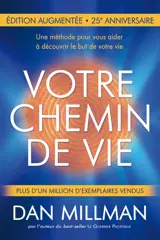 Votre chemin de vie : Edition augmentée 25e anniversaire
