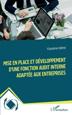 Mise en place et développement d'une fonction audit interne adaptée aux entreprises