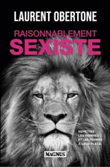 Raisonnablement sexiste : remettre les hommes et les femmes à leur place