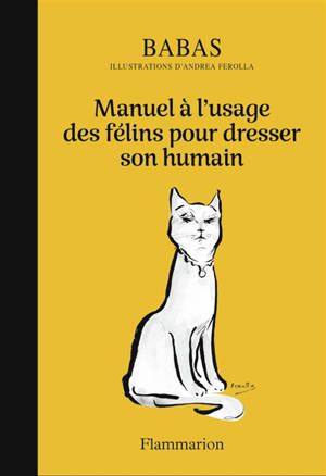 Manuel à l'usage des félins pour dresser son humain