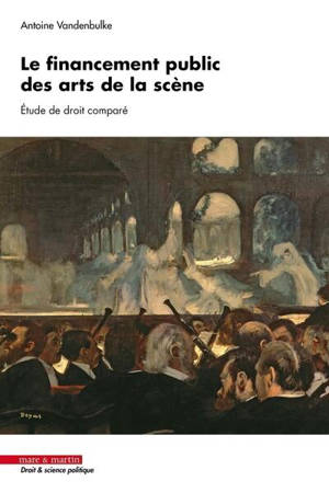 Le financement public des arts de la scène : étude de droit comparé