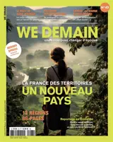 We demain : une revue pour changer d'époque, n° 43. La France des territoires : un nouveau pays