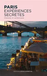 Paris, expériences secrètes : insolites et authentiques