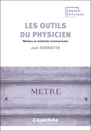 Les outils du physicien : notions et méthodes transversales