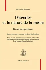Descartes et la nature de la raison : études métaphysiques