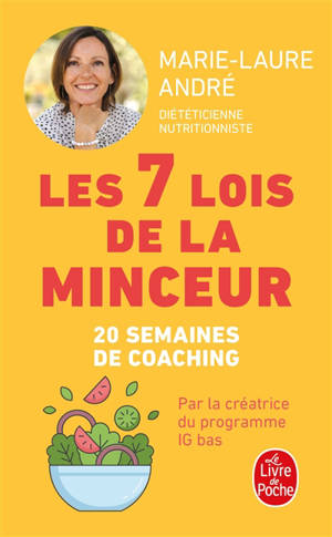 Les 7 lois de la minceur : comment perdre (enfin !) ces kilos dont vous n'arrivez pas à vous débarrasser : 20 semaines de coaching