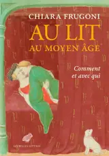 Au lit au Moyen Age : comment et avec qui