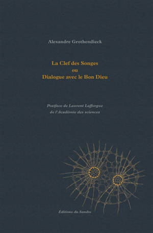 La clef des songes ou Dialogue avec le bon Dieu