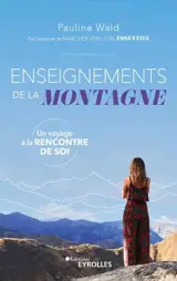 Enseignements de la montagne : un voyage à la rencontre de soi