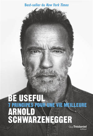 Be useful : 7 principes pour une vie meilleure