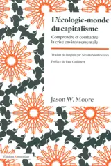 Pourquoi le capitalocène : comprendre et combattre la crise écologique