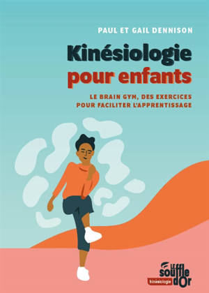 Kinésiologie pour enfants : lorsque Brain-Gym éveille les neurones