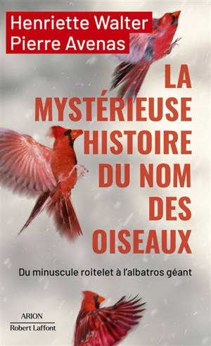 La mystérieuse histoire du nom des oiseaux : du minuscule roitelet à l'albatros géant