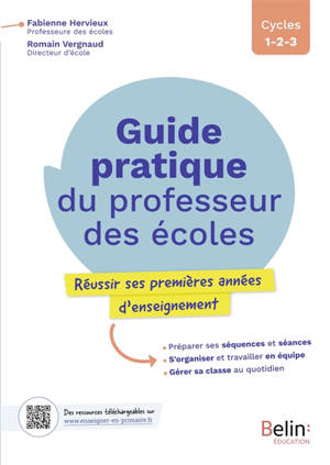 Guide pratique du professeur des écoles : pour réussir ses premières années d'enseignement au primaire