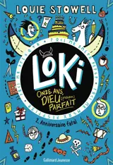 Loki, onze ans, dieu (presque) parfait. Vol. 2. Anniversaire fatal