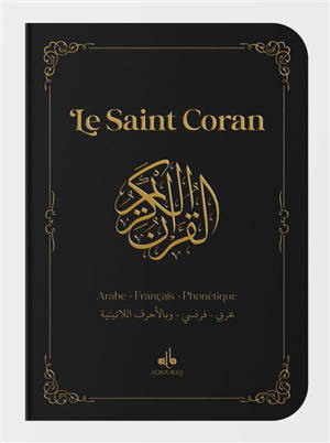 Le saint Coran : arabe, français, phonétique : noir