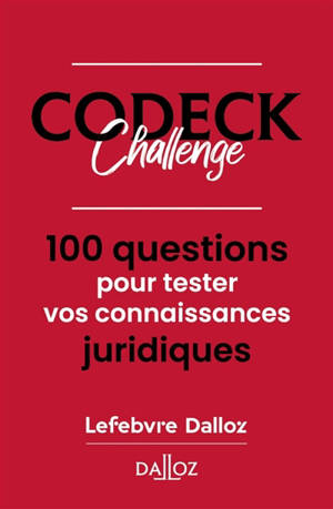 Codeck challenge : 100 questions pour tester vos connaissances juridiques