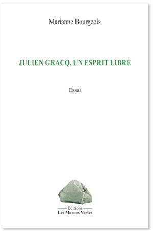Julien Gracq, un esprit libre