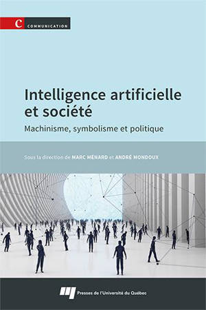 Intelligence artificielle et société : Machinisme, symbolisme et politique