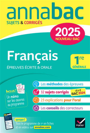 Français 1re générale : épreuves écrite & orale : nouveau bac 2025
