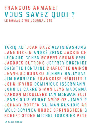 Vous savez quoi ? : le roman d'un journaliste
