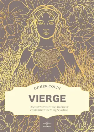 Les couleurs du zodiaque. Vierge : découvrez votre ciel intérieur et incarnez votre signe astral