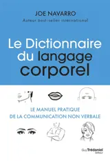 Le dictionnaire du langage corporel : le manuel pratique de la communication non verbale