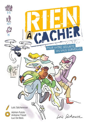 Rien à cacher : pour votre sécurité, on vous surveille