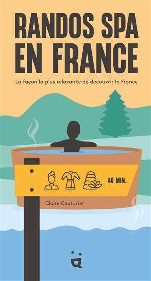 Randos spa en France : la façon la plus relaxante de découvrir la France