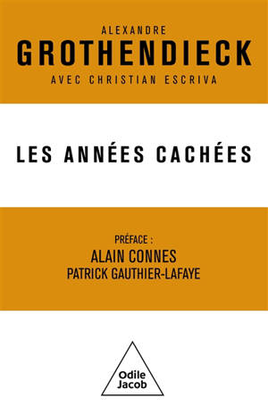 Les années cachées : correspondance 1975-1989 : vie intérieure, créativité, connaissance scientifique
