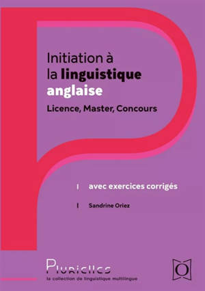 Initiation à la linguistique anglaise : licence, master, concours : avec exercices corrigés
